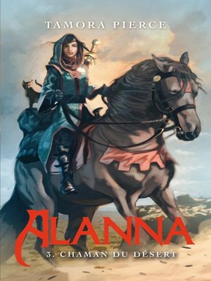 cover image of Alanna 3--Chaman du désert